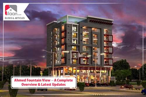 Ahmed Fountain View – A Complete Overview & Latest Updates 