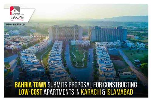 Bahria Town submits proposal for constructing Low-Cost Apartments in Karachi & Islamabad