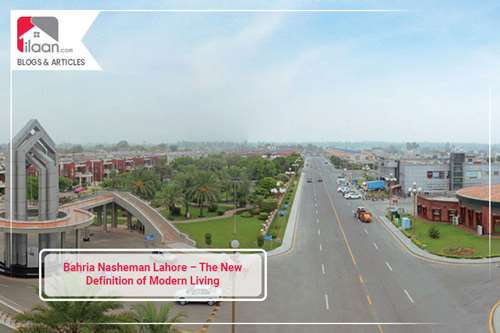 Bahria Nasheman Lahore – The New Definition of Modern Living