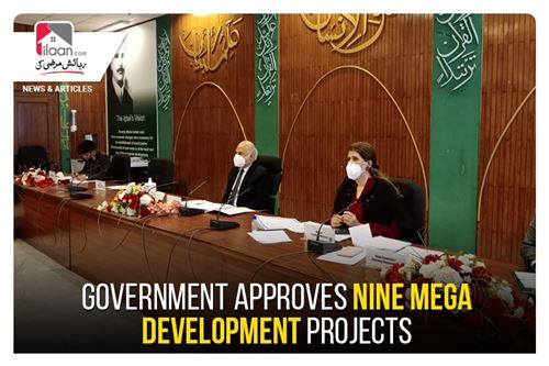 Government approves Nine Mega Development projects