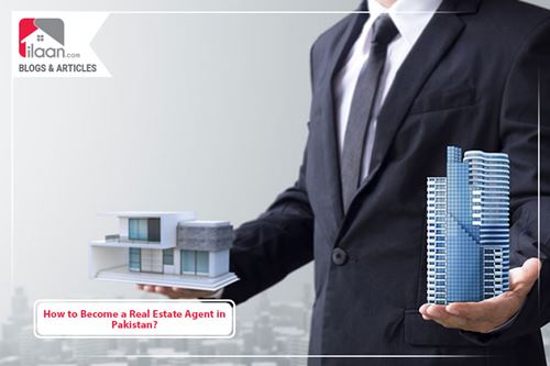 How to Become a Real Estate Agent in Pakistan? 