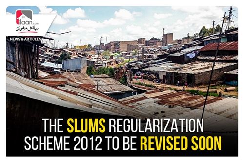 The Slums Regularization scheme 2012 to be revised soon