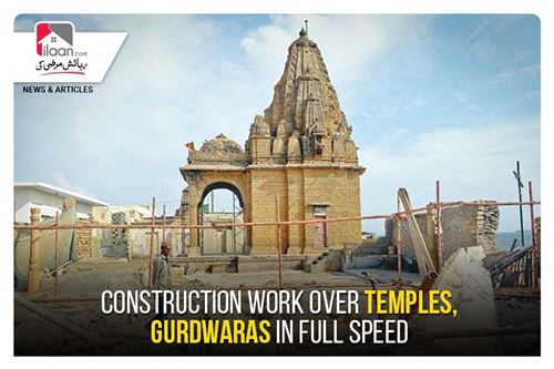 Construction work over temples, Gurdwaras in full speed