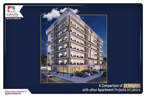 A Comparison of LV Heights Apartments with Other Apartment Projects in Lahore